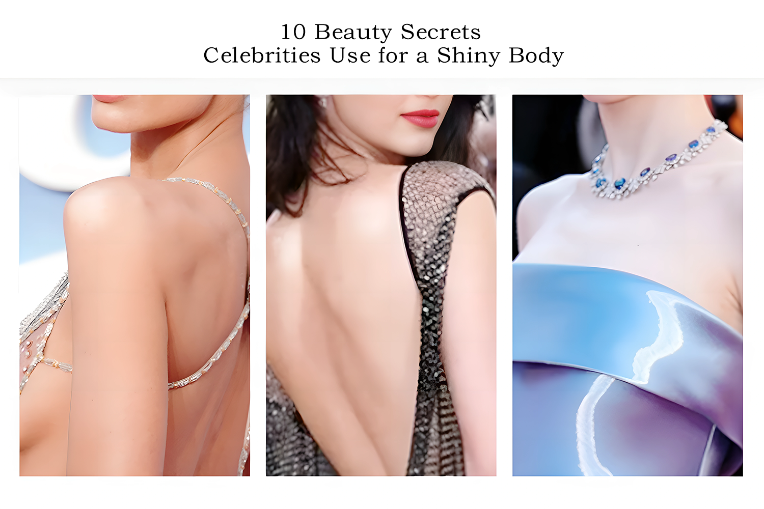 10 Beauty Secrets Celebrities Use for a Shiny Body