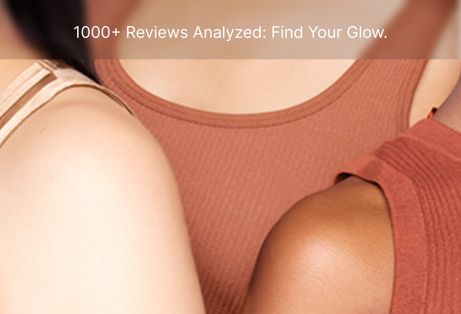 1,000+ Reviews: The Ultimate Body Glow Guide for Every Skin Tone